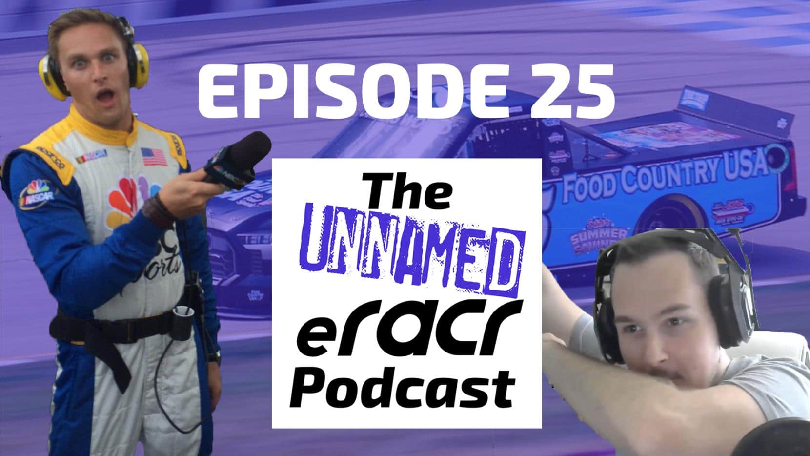 The Unnamed eRacr Podcast – Episode 25 – Listen or Watch NOW 🎧📺